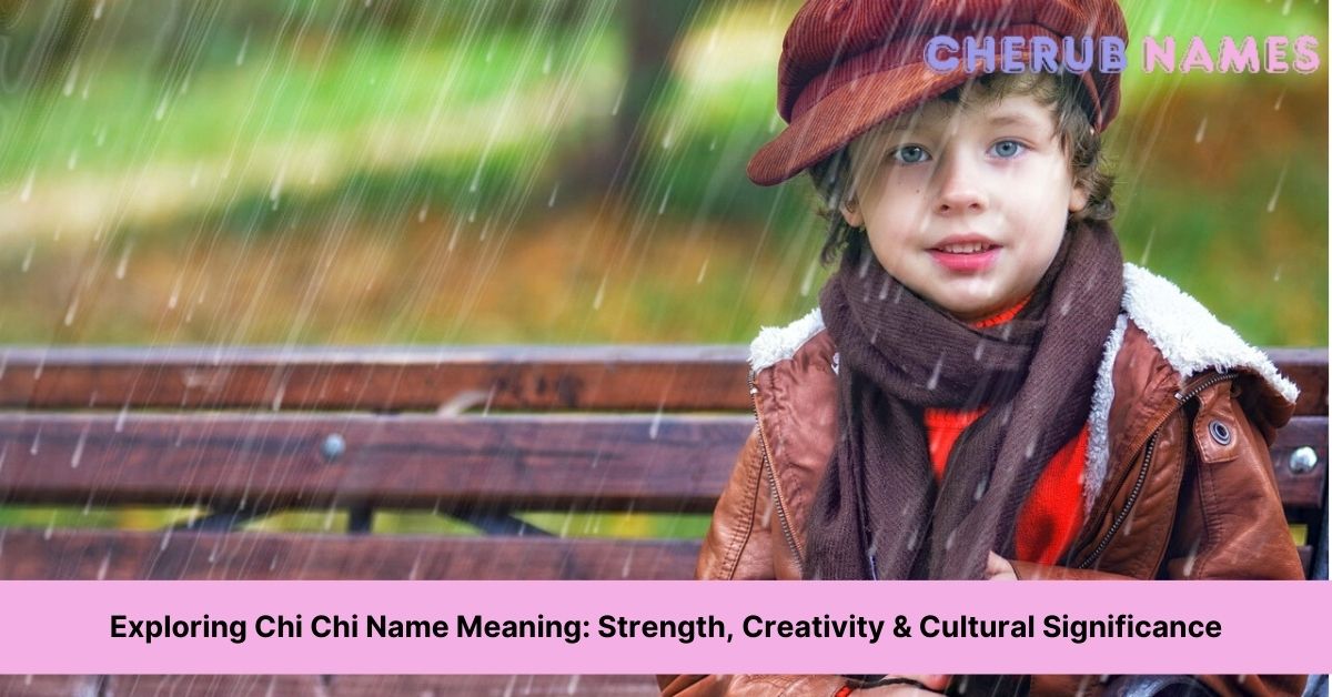 chi chi name meaning